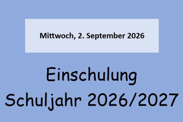 Einschulung 2026/2027
