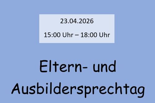 Eltern- und Ausbildersprechtag