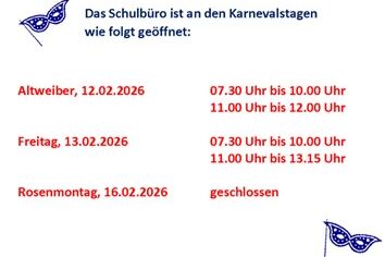 Öffnungszeiten Schulbüro Karneval